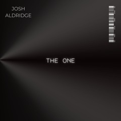 JOSH ALDRIDGE - THE ONE (ORIGINAL MIX) {FREE DOWNLOAD}