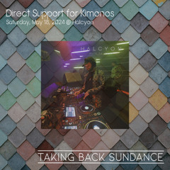Taking Back Sundance Direct Support for Kimonos @ Halcyon
