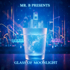 Glass of Moonlight