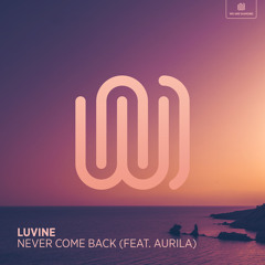 Never Come Back (feat. Aurila)