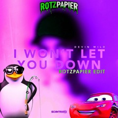 I Won't Let You Down - Rotzpapier Uptempo Edit [FREE DL]