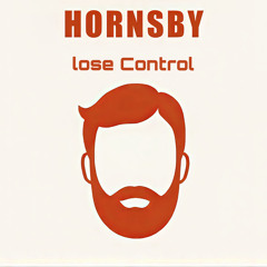 Hornsby - Lose Control.mp3