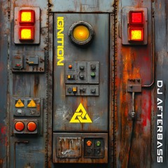 New Release | Ignition [Extended Mix] | DJ AfterBass | 2025