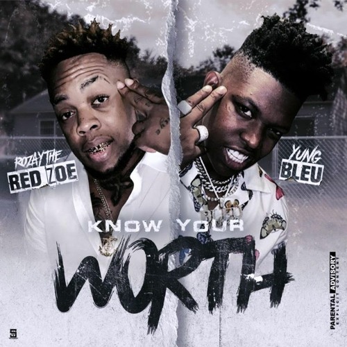 Know Your Worth Ft. Yung Bleu