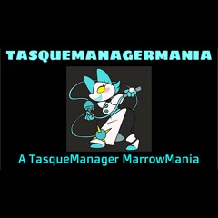 [ A TasqueManager MarrowMania ] TasqueManagerMania [ UNDERTALE AU ]