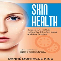 ( TCVrP ) Skin Health: Surgical Alternatives to Healthy Skin, Anti-Aging and Scar Revision by  Danne