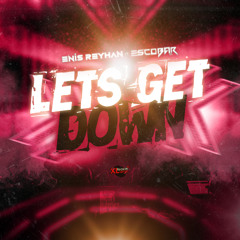 Enis Reyhan, Escobar (TR) - Lets Get Down (Extended Mix)