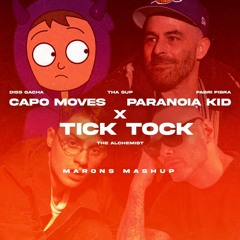CAPO MOVES X PARANOIA KID (Tick Tock - The Alchemist) [maronsdj Mashup] FREE DL