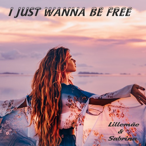 Stream I Just Wanna Be Free by Lillemäe | Listen online for free on  SoundCloud