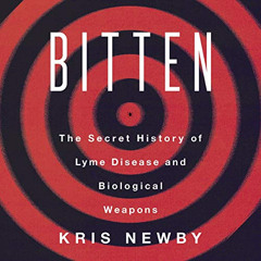 View EBOOK 🎯 Bitten: The Secret History of Lyme Disease and Biological Weapons by  K