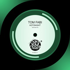 Tom Fabi - Hot2Night (Extended Mix)