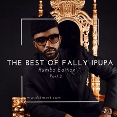 2020 - The Best of Fally Ipupa (Rumba Edition) Part 2