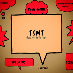 TSMT (Tout Sort de Ma Tête)