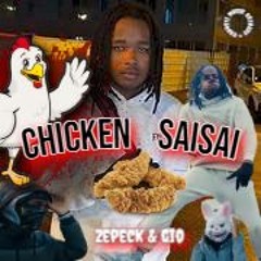 CHICKEN SAISAI LAND (by Zepeck & Gio) (prod. chickendrill)