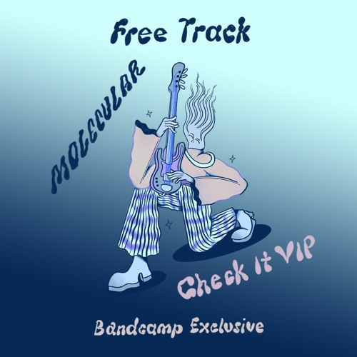 Molecular - Check It VIP - [FREE TRACK]