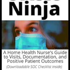 [ACCESS] EBOOK 📪 OASIS Ninja: A Home Health Nurse's Guide to Visits, Documentation,