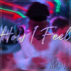 How I Feel (Prod. CT)