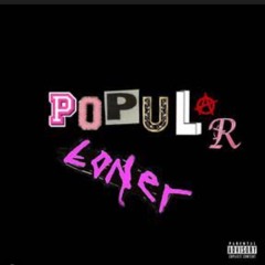 PoPularLoner Ft K!
