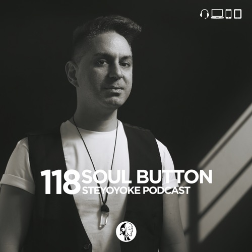 Soul Button - Steyoyoke Podcast #118