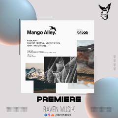 PREMIERE: foglight - Glitch State [Mango Alley]