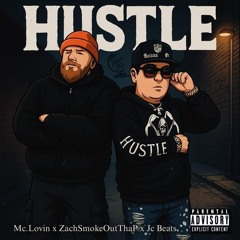 Hustle  Feat ZachSmokeOutThaP Prod By Jc Beats