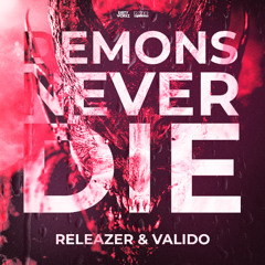 Releazer & Valido - Demons Never Die