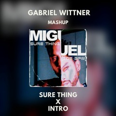 Sure Thing X Intro (Gabriel Wittner Mashup)