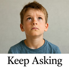 Keep Asking