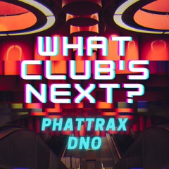 What Club's Next (feat. DNO)