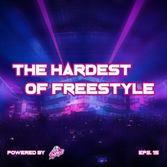 The Hardest Of Freestyle #15 - August 2022