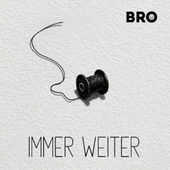 Immer weiter