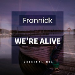 We're Alive (original mix)