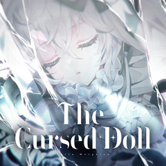 The Cursed Doll / 清風明月 (Drop×葉月ゆら)