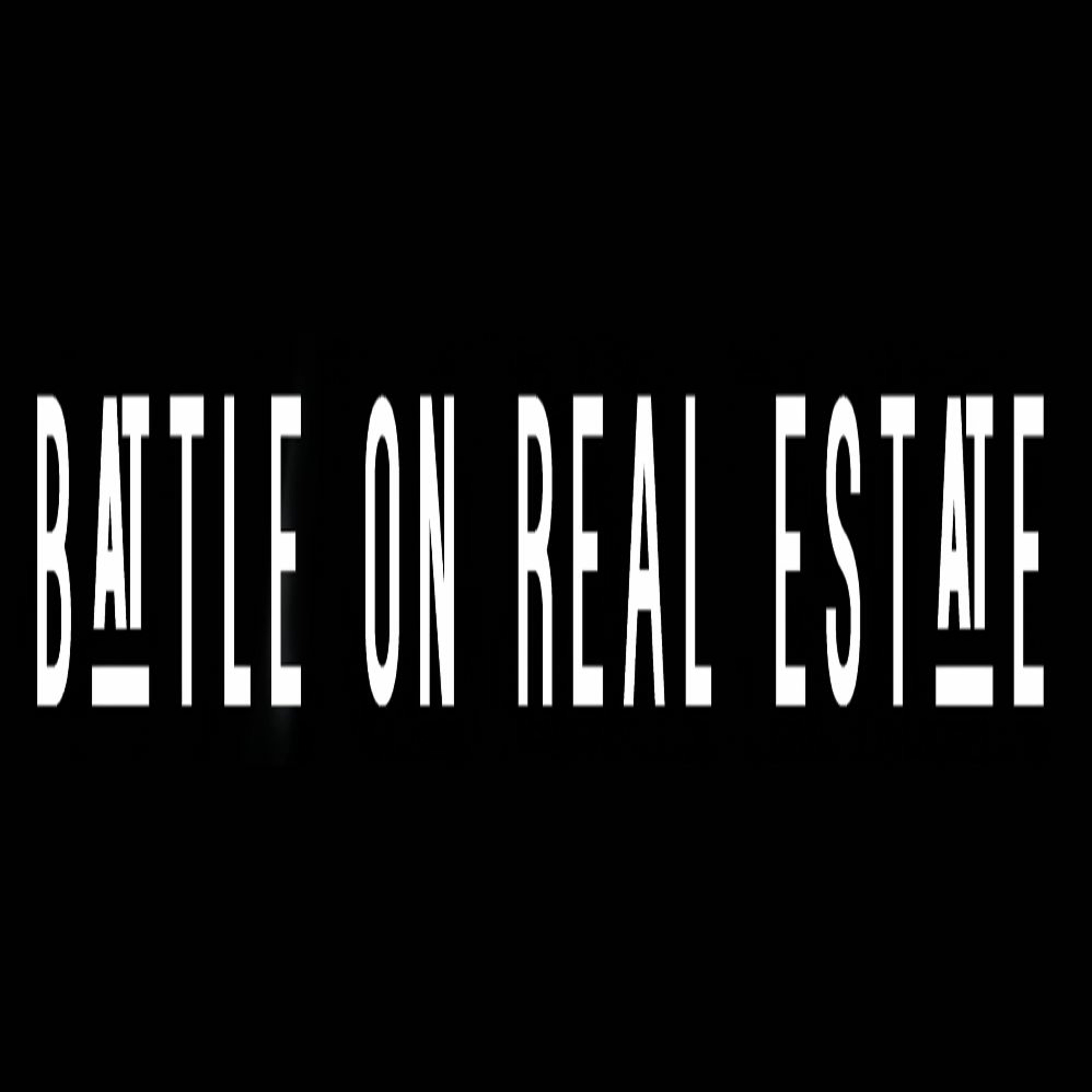 Battle on Real Estate