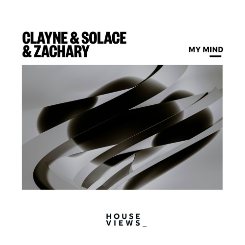 Clayne & SOLACE & Zachary - My Mind (Feat. Carlo Miranda Mera)