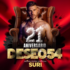 SURI @ 21 ANIVERSARIO - DESEO 54 Sesión promocional