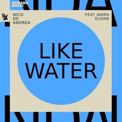 Like Water - Nico de Andrea