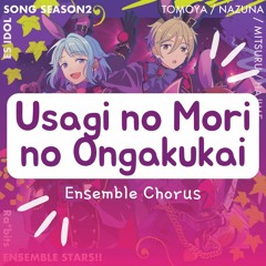 【Enstars Cover】Usagi no Mori no Ongakkai (うさぎの森の音楽会)