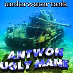 ANTWON X LIL UGLY MANE - UNDERWATER TANK (PRODUCED x SHAWN KEMP)