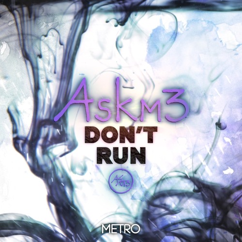 PREMIERE: Askm3 'Don't Run' [Metro Recordings]