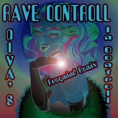Rave Qontroll - Diva's In Qontroll (Freqmind Remix)