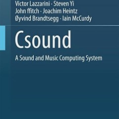 [VIEW] PDF EBOOK EPUB KINDLE Csound: A Sound and Music Computing System by  Victor Lazzarini,Steven