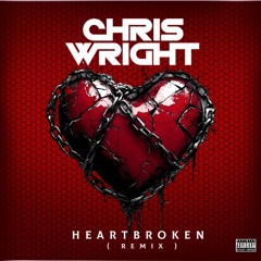 Chris Wright - Heartbroken 2025