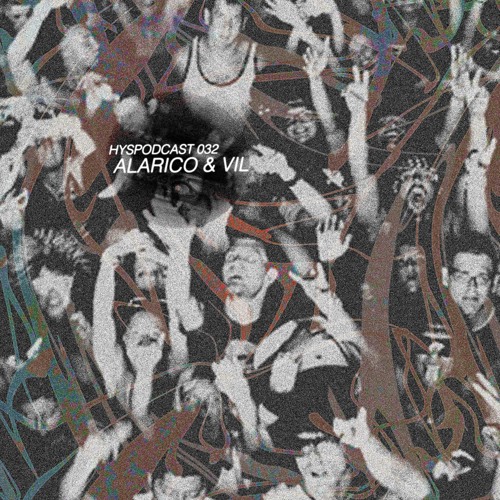 HYSPODCAST 032 — Alarico & VIL