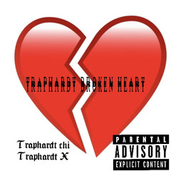 TRAPHARDT CHI-TRAPHARDT BROKEN HEART(feat. TRAPHARDT X)