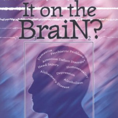 READ PDF 📭 Blame It on the Brain: Distinguishing Chemical Imbalances, Brain Disorder
