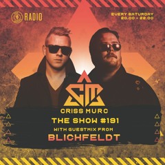 The Show by Criss Murc #191 - Guestmix by Blichfeldt