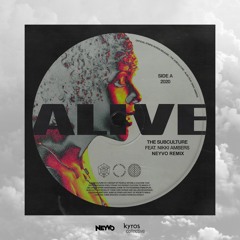 The Subculture Ft. Nikki Ambers - Alive (NEYVO Remix) [Free Download]