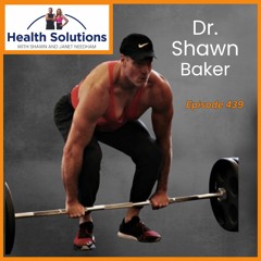 EP 439: Dr. Shawn Baker Discussing the Carnivore Diet with Shawn & Janet Needham R. Ph.