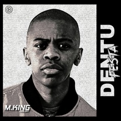 M.KING - DENTU FESTA